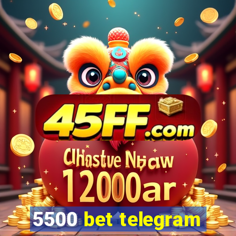 5500 bet telegram